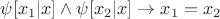 $\psi[x_1|x] \wedge \psi[x_2|x] \to x_1=x_2$