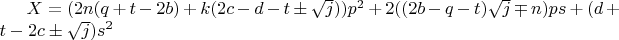 $X=(2n(q+t-2b)+k(2c-d-t\pm\sqrt{j}))p^2+2((2b-q-t)\sqrt{j}\mp{n})ps+(d+t-2c\pm\sqrt{j})s^2$