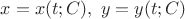 $x=x(t;C),\;y=y(t;C)$