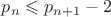 $p_{n}\leqslant p_{n+1}-2$