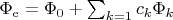 $\Phi_\mathrm{e} = \Phi_0 + \sum_{k=1} c_k \Phi_k$