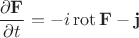 $$\frac{\partial \mathbf F}{\partial t} = -i \operatorname{rot} \mathbf F - \mathbf j$$