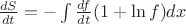 $\frac{dS}{dt}=-\int \frac{df}{dt}(1+\ln f)dx$