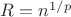 $R=n^{1/p}$