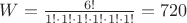 $W = \tfrac{6!}{1!\cdot 1!\cdot  1!\cdot  1!\cdot  1!\cdot  1!} = 720$