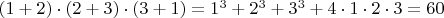 $ (1+2) \cdot (2+3) \cdot (3+1) = 1^3+2^3+3^3+4 \cdot 1 \cdot 2 \cdot 3 = 60$