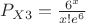 $ P_{X3}= \frac {6^x} {x! e^6}