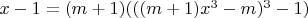 $x-1=(m+1)(((m+1)x^3-m)^3-1)$