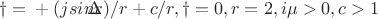 $&phi;=&lambda;+(&mu; sin⁡r)/r+c/r,&phi;=0,r=2&pi;,где &lambda;>0,и c>1$