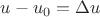 $u-u_0=\Delta u$