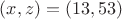 $(x,z)=(13,53)$