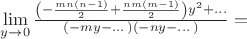 $\lim\limits_{y \to 0}\frac{\left(-\frac{mn(n-1)}{2}+\frac{nm(m-1)}{2}\right)y^2+\dots}{\left(-my-\dots\right)\left(-ny-\dots\right)}=$