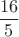 $$
\frac{16}{5}
$$