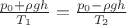 $\frac{p_0+\rho g h}{T_1}=\frac{p_0-\rho g h}{T_2}$
