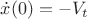 $\dot{x}(0)=-V_t$