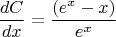 $$\frac{dC}{{dx}} =\frac {({e^x} - x)} {e^x}$$