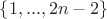 $\left\lbrace 1,...,2n-2 \right\rbrace$