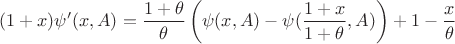 $$(1+x)\psi' (x,A)  = \frac {1+\theta}{\theta}\left(\psi (x,A)  - \psi(\frac {1+x}{1+\theta},A)\right) + 1 - \frac {x}{\theta}$$