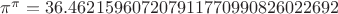 $\pi^\pi=36.462159607207911770990826022692$