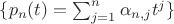 $\{ p_n(t)=\sum_{j=1}^n \alpha_{n,j}t^j \}$