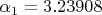 $\alpha_1=3.23908$