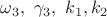 $\omega_3,~\gamma_3,~k_1,k_2$
