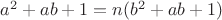 $a^2 +ab+1=n(b^2+ab+1)$