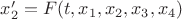 $x'_2=F(t,x_1,x_2,x_3,x_4)$