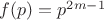 $f(p)=p^{2m-1}$