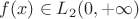 $f(x)\in L_2(0,+\infty)$
