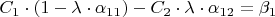 $C_1\cdot(1-\lambda\cdot \alpha_{11})-C_2\cdot\lambda\cdot\alpha_{12}=\beta_1$