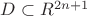 $D \subset R^{2n+1} $