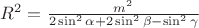 $R^2=\frac {m^2}{2\sin^2\alpha+2\sin^2\beta-\sin^2\gamma}$