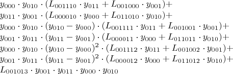 $$
\begin{array}{l}
y_{000} \cdot y_{010} \cdot (L_{001110} \cdot y_{011} + L_{001000} \cdot y_{001}) + \\
 y_{011} \cdot y_{001} \cdot (L_{000010} \cdot y_{000} + L_{011010} \cdot y_{010}) + \\
 y_{000} \cdot y_{010} \cdot (y_{010} - y_{000}) \cdot (L_{001111} \cdot y_{011} +  L_{001001} \cdot y_{001}) + \\
 y_{001} \cdot y_{011} \cdot (y_{011} - y_{001}) \cdot (L_{000011} \cdot y_{000} + L_{011011} \cdot y_{010}) + \\
 y_{000} \cdot y_{010} \cdot (y_{010} - y_{000})^2 \cdot (L_{001112} \cdot y_{011} + L_{001002} \cdot y_{001}) + \\
 y_{001} \cdot y_{011} \cdot (y_{011} - y_{001})^2 \cdot (L_{000012} \cdot y_{000} + L_{011012} \cdot y_{010}) + \\
 L_{001013} \cdot y_{001} \cdot y_{011} \cdot y_{000}\cdot  y_{010}
\end{array}
$$