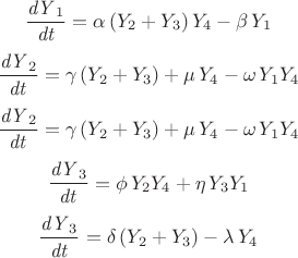 $${\frac {{\it dY}_{{1}}}{{\it dt}}}=\alpha \left( Y_{{2}}+Y_{{3}}
 \right) Y_{{4}}-\beta\,Y_{{1}}$$
$${\frac {{\it dY}_{{2}}}{{\it dt}}}=\gamma \left( Y_{{2}}+Y_{{3}}
 \right) +\mu\,Y_{{4}}-\omega\,Y_{{1}}Y_{{4}}$$
$${\frac {{\it dY}_{{2}}}{{\it dt}}}=\gamma \left( Y_{{2}}+Y_{{3}}
 \right) +\mu\,Y_{{4}}-\omega\,Y_{{1}}Y_{{4}}$$
$${\frac {{\it dY}_{{3}}}{{\it dt}}}=\phi\,Y_{{2}}Y_{{4}}+\eta\,Y_{{3}}Y
_{{1}}$$
$${\frac {{\it dY}_{{3}}}{{\it dt}}}=\delta \left( Y_{{2}}+Y_{{3}}
 \right) -\lambda\,Y_{{4}}$$