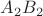 $A_2B_2$