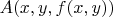 $A(x,y,f(x,y))$