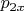 $p_{2x}$