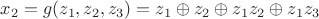 $x_2 = g(z_1,z_2,z_3)=z_1\oplus z_2\oplus z_1z_2\oplus z_1z_3$