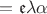 $=\mathfrak{e}\lambda\alpha$