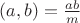 $(a,b)=\frac{ab}{m}$