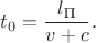 $t_0=\dfrac{l_{\text{П}}}{v+c}.$