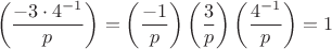 $$ \left( \frac{-3 \cdot 4^{-1}}{p} \right) = \left( \frac{-1}{p} \right) \left( \frac{3 }{p} \right) \left( \frac{4^{-1}}{p} \right) = 1$$