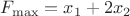 $$
F_{\max }  = x_1  + 2x_2 
$$