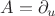 $A=\partial_{u}$