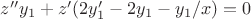 $z''y_1+z'(2y_1'-2y_1-y_1/x)=0$