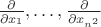 $\frac{\partial }{\partial x_1}, \ldots, \frac{\partial}{\partial x_{n^2}}$