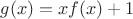 $g(x)=xf(x)+1$