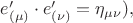 $e'_{(\mu)} \cdot e'_{(\nu)}=\eta_{\mu \nu}),$