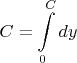 $\displaystyle C=\int\limits_{0}^{C} dy$